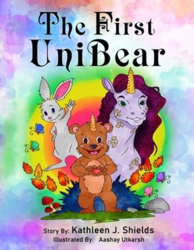 First Unibear - Aashay Utkarsh - Books - Erin Go Bragh Publishing - 9781956581164 - July 18, 2022