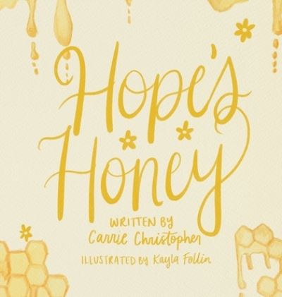 Cover for Carrie Christopher · Hope's Honey (Book) (2023)