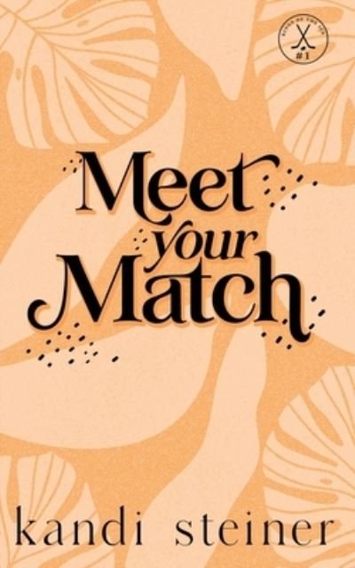 Cover for Kandi Steiner · Meet Your Match: Special Edition (Paperback Book) (2023)
