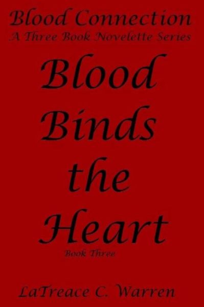 Cover for Latreace C Warren · Blood Binds the Heart (Taschenbuch) (2017)