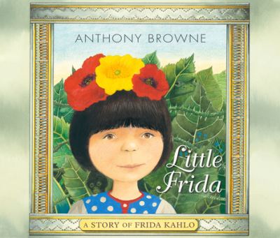 Cover for Anthony Browne · Little Frida (CD) (2019)