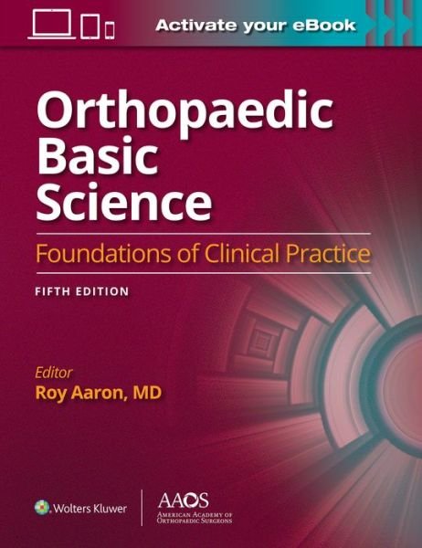 Cover for Aaron · Orthopaedic Basic Science: Fifth Edition: Print + Ebook: Foundations of Clinical Practice 5 - AAOS - American Academy of Orthopaedic Surgeons (Paperback Bog) [Fifth, Print + Ebook with Multimedia edition] (2020)