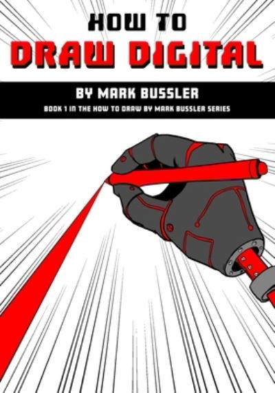 Cover for Mark Bussler · How To Draw Digital By Mark Bussler (Pocketbok) (2018)