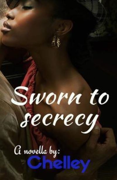 Cover for Chelley · Sworn to Secrecy (Paperback Book) (2018)