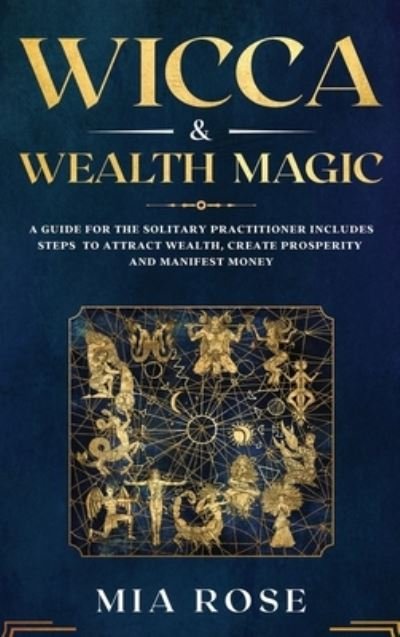 Cover for Mia Rose · Wicca &amp; Wealth Magic (Hardcover Book) (2020)