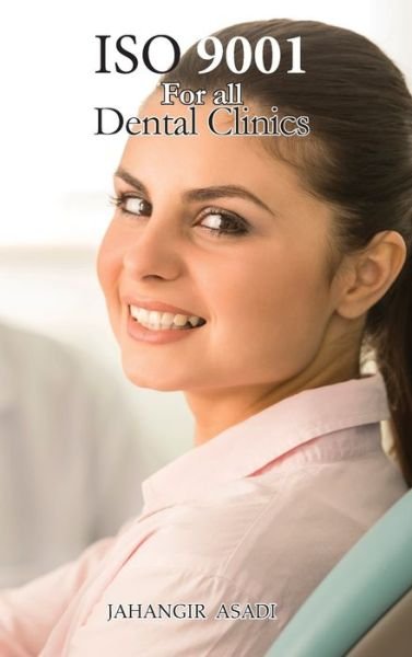 Cover for Jahangir Asadi · ISO 9001 for all dental clinics (Gebundenes Buch) (2022)