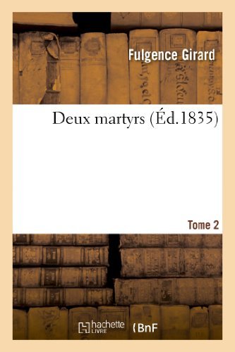 Cover for Girard-f · Deux Martyrs, Tome 2 (Pocketbok) [French edition] (2013)