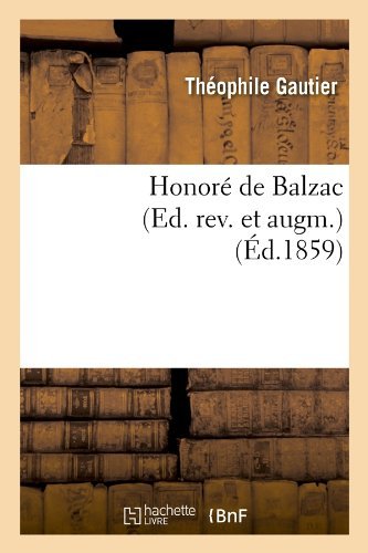 Cover for Theophile Gautier · Honore De Balzac (Ed. Rev. et Augm.) (Ed.1859) (French Edition) (Pocketbok) [French edition] (2012)