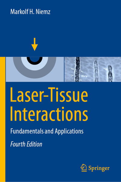 Cover for Markolf H. Niemz · Laser-Tissue Interactions: Fundamentals and Applications (Hardcover Book) [Fourth Edition 2019 edition] (2019)
