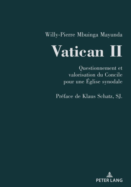 Cover for Willy-Pierre Mayunda Mbuinga · Vatican II : Questionnement et valorisation du Concile pour une ?glise synodale (Hardcover Book) (2024)