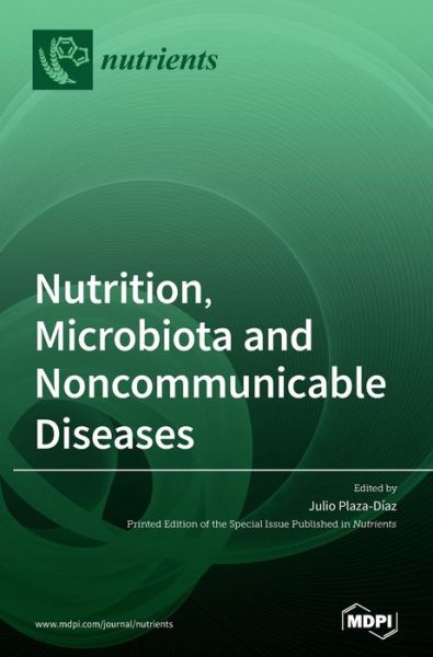 Cover for Julio Plaza-Diaz · Nutrition, Microbiota and Noncommunicable Diseases (Hardcover Book) (2020)