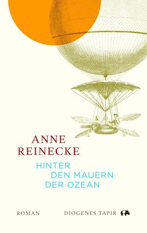 Cover for Anne Reinecke · Hinter den Mauern der Ozean (Book) (2024)