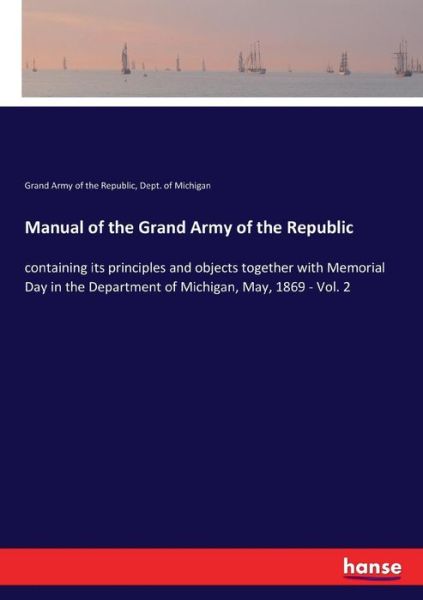 Cover for Grand Army Of the Republic · Manual of the Grand Army of the Republic (Paperback Book) (2017)