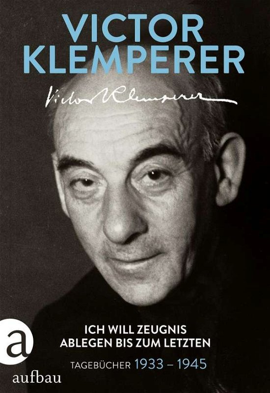 Cover for Victor Klemperer · Ich will Zeugnis ablegen bis zum letzten (Gebundenes Buch) (2017)