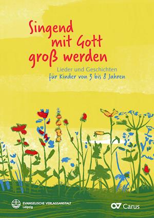 Singend MIT Gott Groß Werden - Christiane Hrasky - Books - Evangelische Verlagsanstalt - 9783374075164 - January 26, 2024