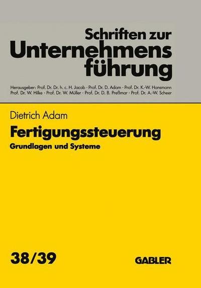 Cover for Dietrich Adam · Fertigungssteuerung - Schriften zur Unternehmensfuhrung (Paperback Bog) [1992 edition] (1992)