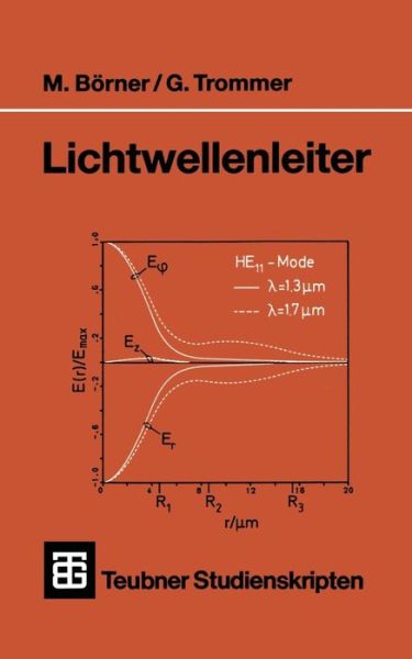 Cover for Manfred Borner · Lichtwellenleiter - Teubner Studienskripte Technik (Paperback Book) [German, 1989 edition] (1989)