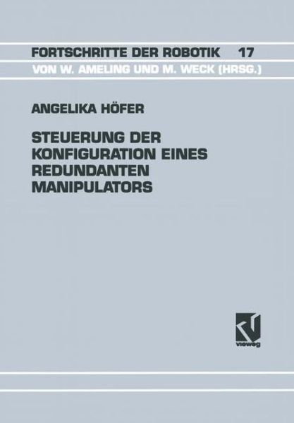 Cover for Angelika Hofer · Steuerung Der Konfiguration Eines Redundanten Manipulators - Fortschritte Der Robotik (Paperback Book) [German, 1992 edition] (1992)