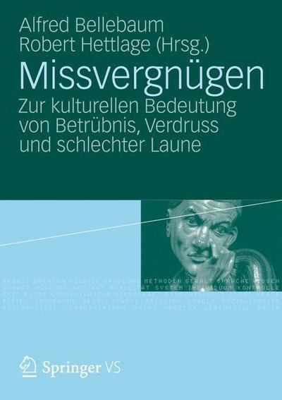 Cover for Alfred Bellebaum · Missvergnugen: Zur Kulturellen Bedeutung Von Betrubnis, Verdruss Und Schlechter Laune (Pocketbok) [2012 edition] (2012)