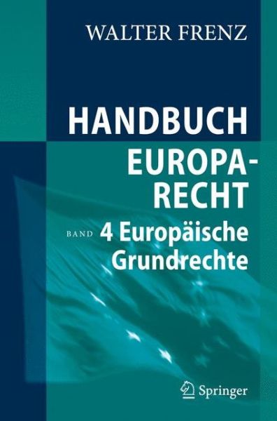 Cover for Walter Frenz · Handbuch Europarecht: Band 4: Europaische Grundrechte (Book) [2009 edition] (2008)