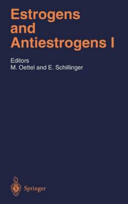 Cover for Ekkehard Schillinger · Estrogens and Antiestrogens I: Physiology and Mechanisms of Action of Estrogens and Antiestrogens - Handbook of Experimental Pharmacology (Inbunden Bok) [1999 edition] (1999)