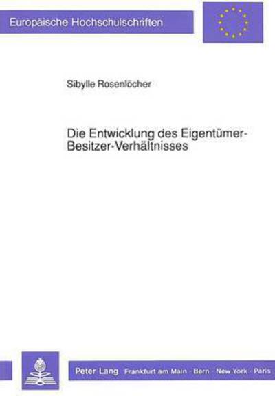 Cover for Rosenlocher Sibylle Rosenlocher · Die Entwicklung des Eigentuemer-Besitzer-Verhaeltnisses (Paperback Book) (1990)
