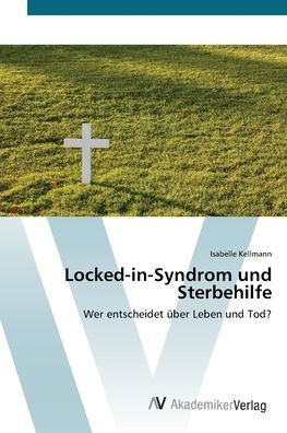 Cover for Kellmann · Locked-in-Syndrom und Sterbehi (Book) (2014)