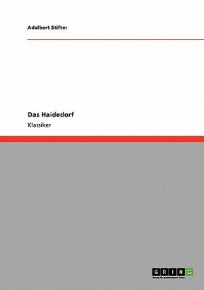 Cover for Adalbert Stifter · Das Haidedorf (Paperback Book) [German edition] (2008)