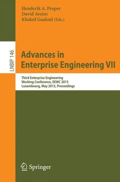 Cover for Henderik a Proper · Advances in Enterprise Engineering VII: Third Enterprise Engineering Working Conference, EEWC2013, Luxembourg, May 13-14, 2013, Proceedings - Lecture Notes in Business Information Processing (Pocketbok) [2013 edition] (2013)