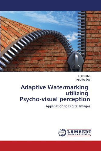 Cover for Apurba Das · Adaptive Watermarking   Utilizing   Psycho-visual Perception: Application to Digital Images (Pocketbok) (2013)