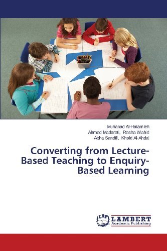 Cover for Khold Al-ahdal Abha Sandill · Converting from Lecture-based Teaching to Enquiry-based Learning (Pocketbok) (2013)