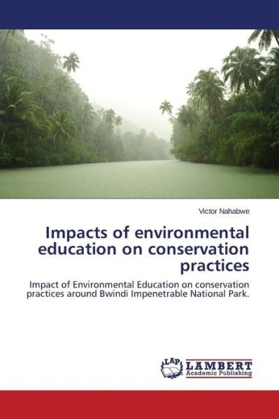 Cover for Nahabwe Victor · Impacts of Environmental Education on Conservation Practices (Pocketbok) (2014)