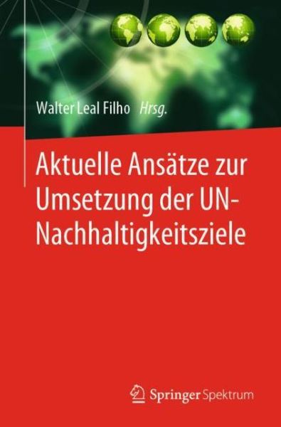 Cover for Aktuelle Ansaetze zur Umsetzung der UN Nachhaltigkeitsziele (Book) (2019)
