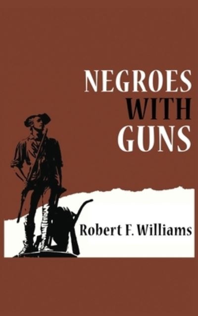 Cover for Robert F Williams · Negroes with Guns (Hardcover Book) (2020)