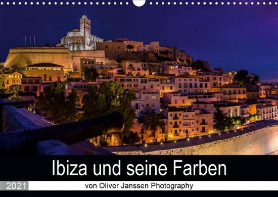 Ibiza und seine Farben (Wandkal - Janssen - Książki -  - 9783672078164 - 