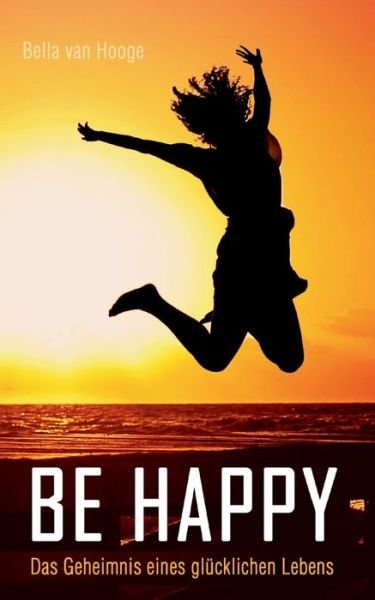 Cover for Hooge · Be happy (Bok) (2015)