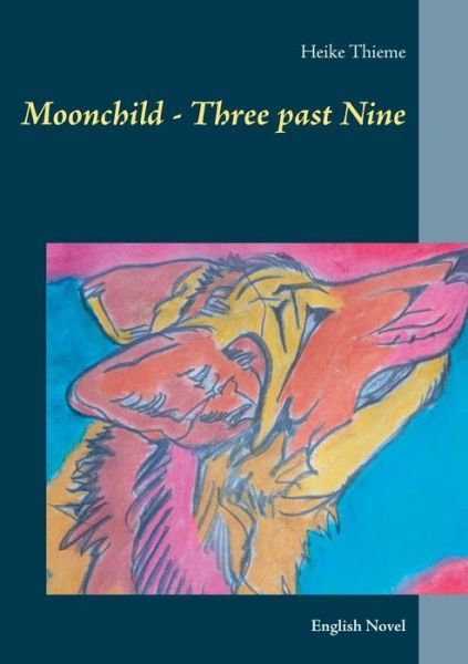 Cover for Thieme · Moonchild - Three past Nine (Book) (2019)