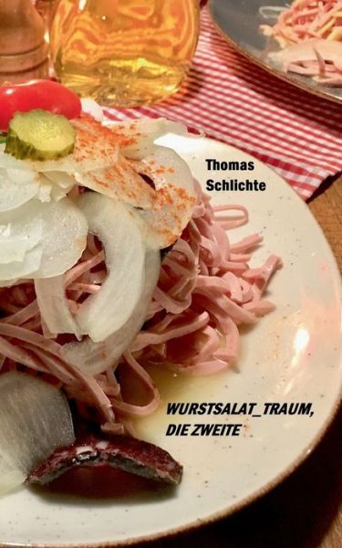Cover for Thomas Schlichte · Wurstsalat_traum, Die Zweite (Paperback Book) (2020)
