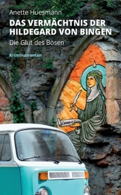 Cover for Huesmann · Das Vermächtnis der Hildegard (Bok) (2022)
