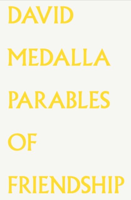 Cover for David Medalla: Parables of Friendship. (Paperback Book) (2022)