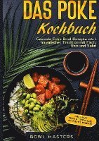 Cover for Bowl Masters · Das Poke Kochbuch: Gesunde Poke Bowl Rezepte nach hawaiischer Tradition mit Fisch, Reis und Salat - Inklusive Tipps &amp; Tricks und Acai-Bowl Rezepte (Hardcover Book) (2021)