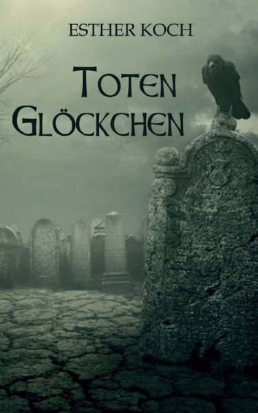 Cover for Esther Koch · Totenglöckchen (Paperback Book) (2021)