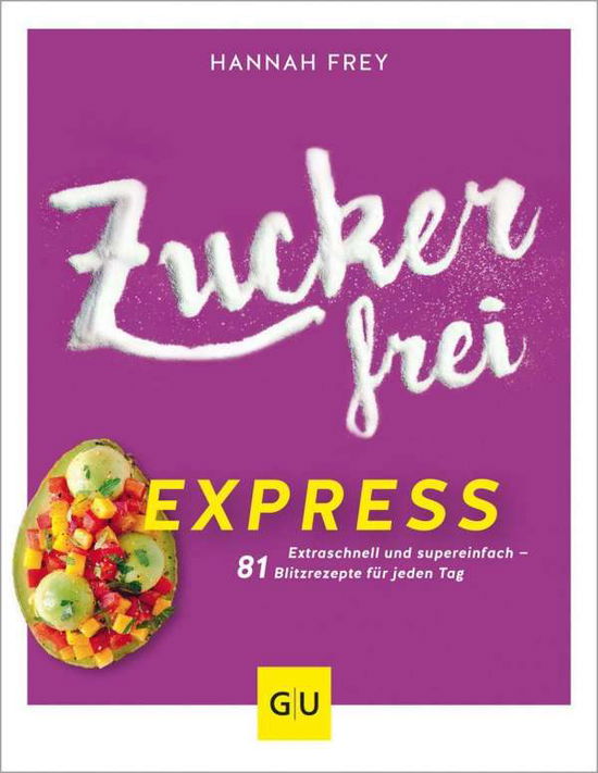 Cover for Frey · Zuckerfrei express (Buch)