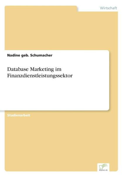 Cover for Nadine Geb Schumacher · Database Marketing im Finanzdienstleistungssektor (Paperback Book) [German edition] (2001)
