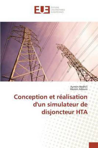 Cover for Adouni Hazem · Conception et Realisation D'un Simulateur De Disjoncteur Hta (Paperback Book) (2018)