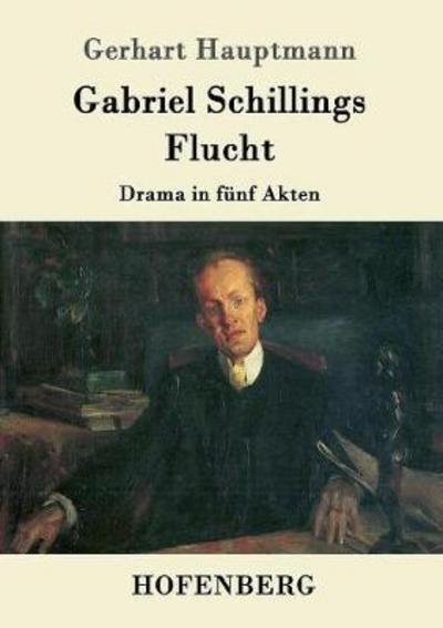 Cover for Hauptmann · Gabriel Schillings Flucht (Book) (2017)