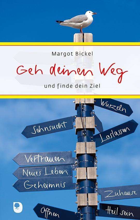 Cover for Bickel · Geh deinen Weg (Book)