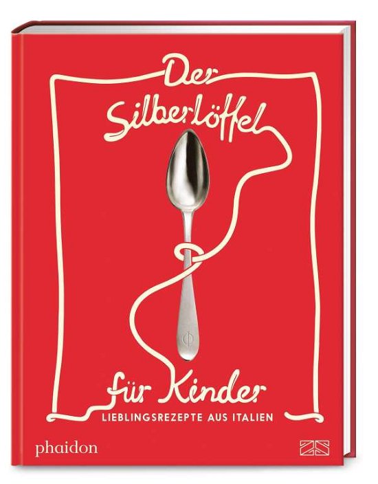 Cover for Phaidon bei ZS · Der Silberlöffel für Kinder (Hardcover bog) (2021)