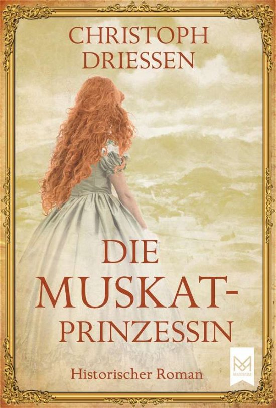 Cover for Driessen · Die Muskatprinzessin (Bok)