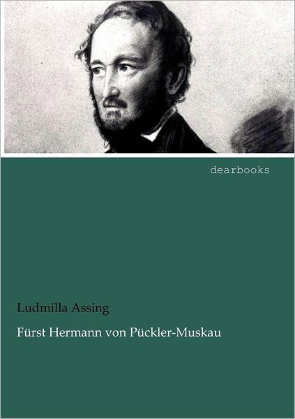 Cover for Ludmilla Assing · Fürst Hermann Von Pückler-muskau (Paperback Book) [German edition] (2012)